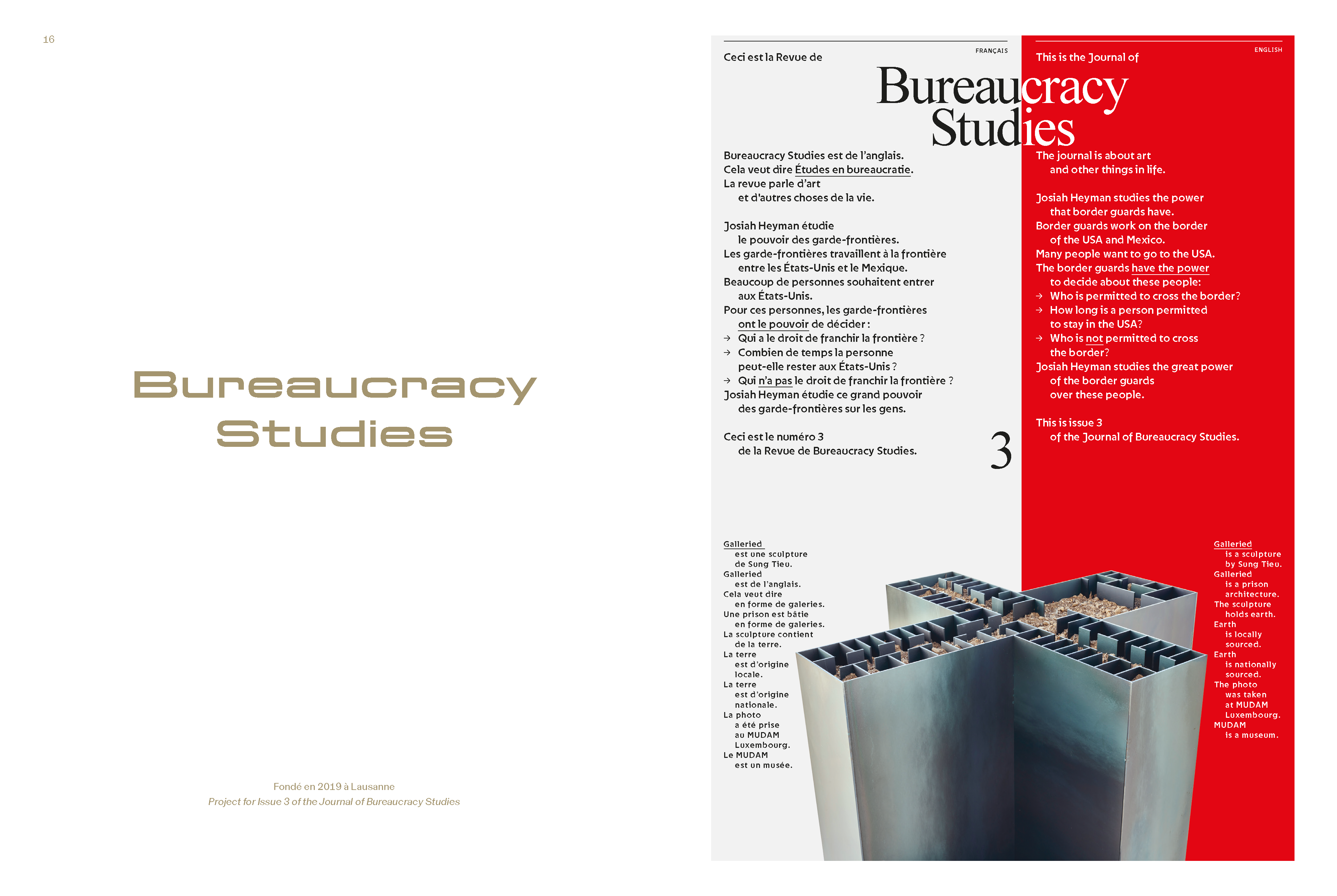Le texte de la couverture du numéro 3 de la Revue de Bureaucracy Studies est le suivant: Josiah Heyman étudie le pouvoir des garde-frontières. Les garde-frontières travaillent à la frontière entre les États-Unis et le Mexique. Beaucoup de personnes souhaitent entrer aux États-Unis. Pour ces personnes, les garde-frontières ont le pouvoir de décider : Qui a le droit de franchir la frontière ? Combien de temps la personne peut-elle rester aux États-Unis ?  Qui n’a pas le droit de franchir la frontière ? Josiah Heyman étudie ce grand pouvoir des garde-frontières sur les gens.